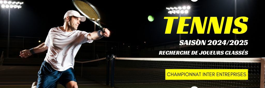 Championnat Tennis Entreprise- recherche de joueurs