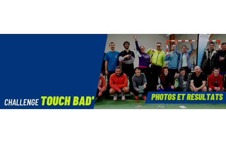 Challenge Touch' Bad - photos et résultats